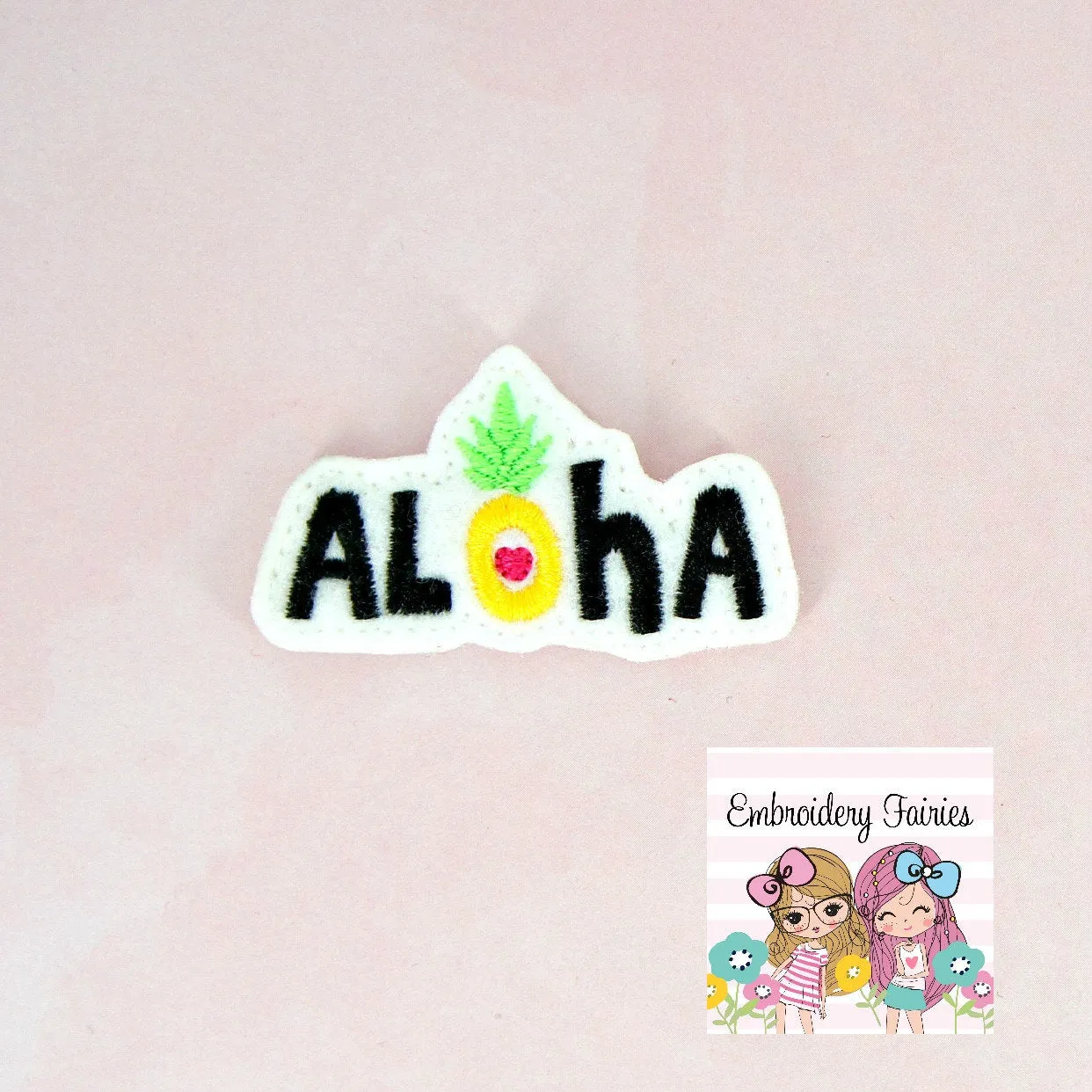 Aloha Feltie File - ITH Embroidery File - Planner Clip Embroidery File - Machine Embroidery Design - Pineapple Embroidery File