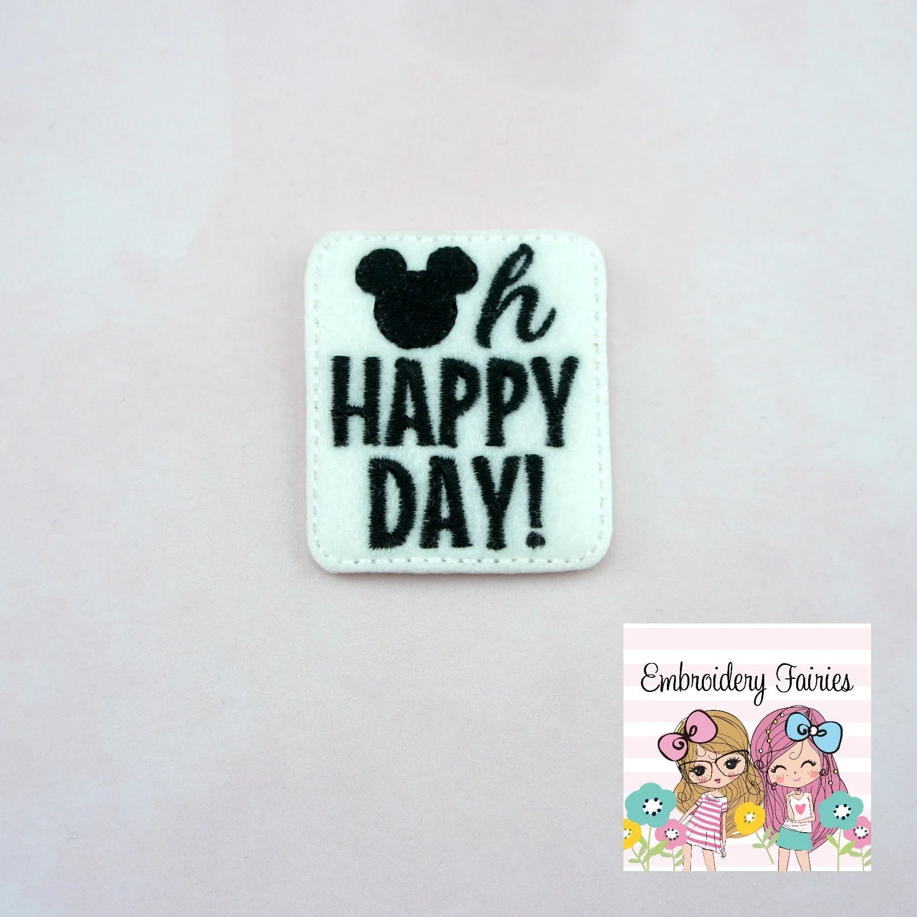 Happy Day Feltie File - Feltie Design - ITH Design - Embroidery Digital File - Machine Embroidery Design - Embroidery File - Mouse Feltie