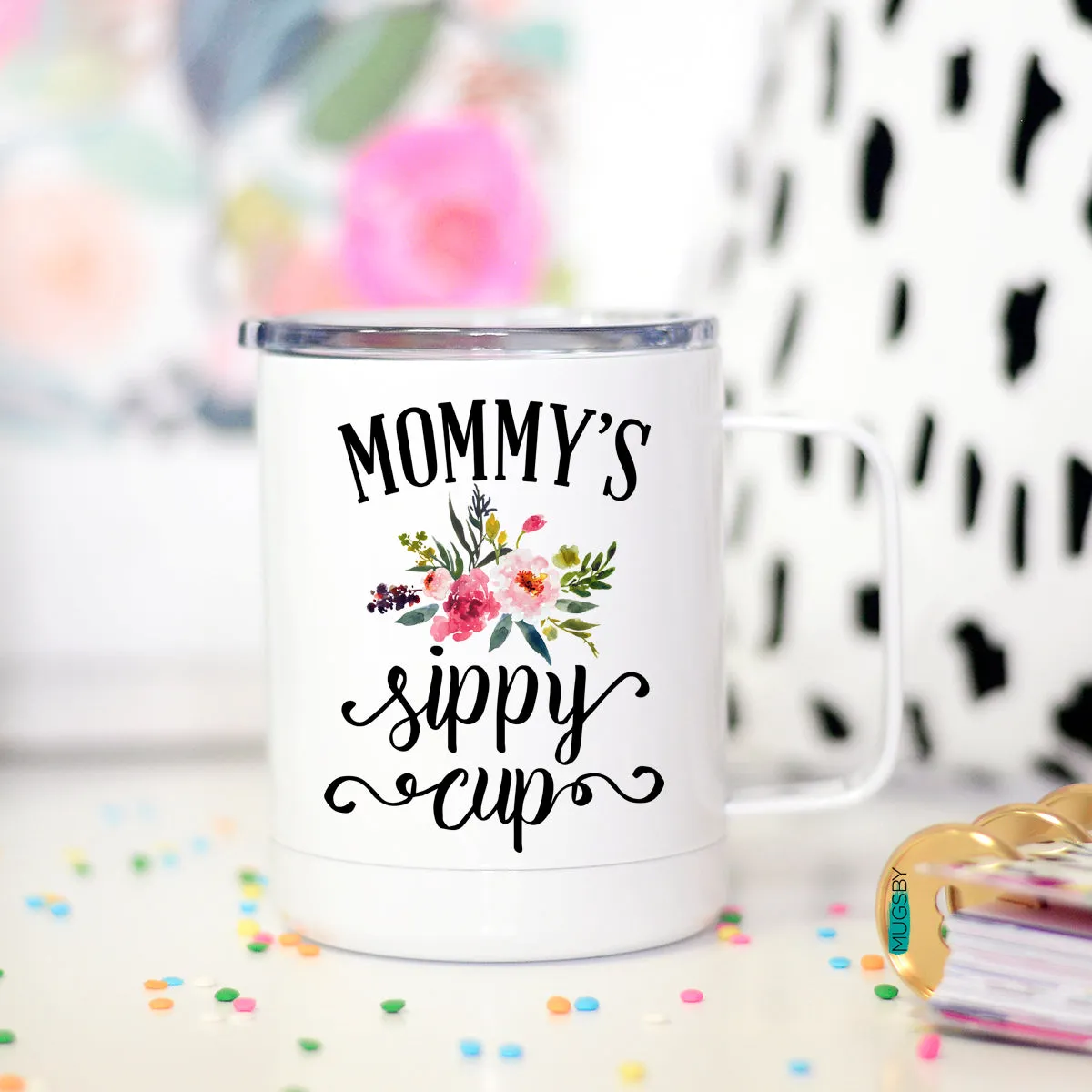 Mommy's Sippy Cup Travel Mug, Funny Mom Travel Mug, Travel Mug for Mom